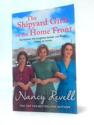 Imagen del vendedor de The Shipyard Girls Girls on the Home Front a la venta por World of Rare Books