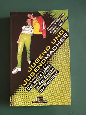Seller image for Jugend und Jugendmacher: das wahre Leben in den Szenen der Neunziger. for sale by Antiquariat Seitenwechsel