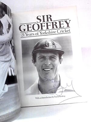 Seller image for Sir Geoffrey: 21 Years of Yorkshire Cricket for sale by World of Rare Books