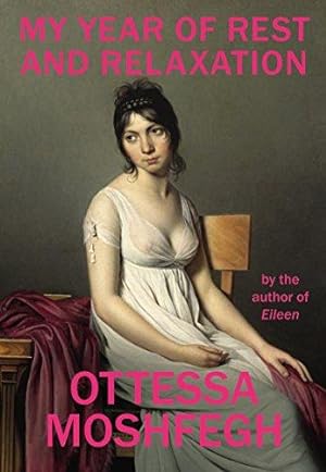 Seller image for My Year of Rest and Relaxation: Ottessa Moshfegh for sale by WeBuyBooks