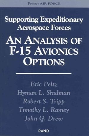 Image du vendeur pour Supporting Expeditionary Aerospace Forces : An Analysis of F-15 Avionics Options mis en vente par GreatBookPricesUK