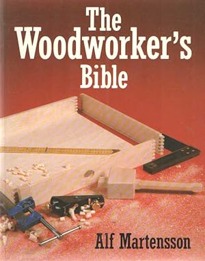 Bild des Verkufers fr The Woodworker's Bible zum Verkauf von Bij tij en ontij ...