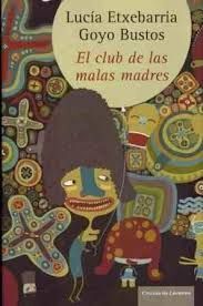 Seller image for EL CLUB DE LAS MALAS MADRES for sale by Trotalibros LIBRERA LOW COST