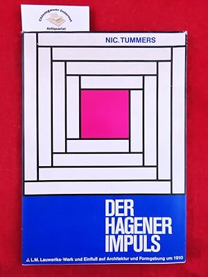 Der Hagener Impuls - Das Werk von J. L. M. Lauweriks und sein Einfluß auf Architektur und Formgeb...