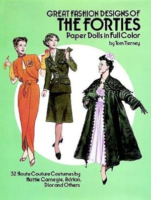 Seller image for Great Fashion Designs of the Forties Paper Dolls: 32 Haute Couture Costumes by Hattie Carnegie, Adrian, Dior and Others (Dover Paper Dolls) for sale by WeBuyBooks