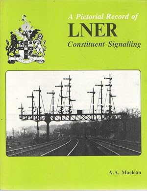 A pictorial survey of LNER Constituent Signalling