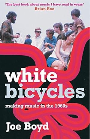 Seller image for White Bicycles: Making Music in the 1960s for sale by WeBuyBooks