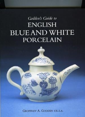 Bild des Verkufers fr Godden's Guide to English Blue and White Porcelain zum Verkauf von WeBuyBooks