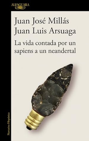 Seller image for La vida contada por un sapiens a un neandertal -Language: spanish for sale by GreatBookPrices