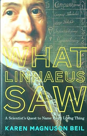 Immagine del venditore per What Linnaeus Saw: A Scientist's Quest to Name Every Living Thing venduto da Miliardi di Parole