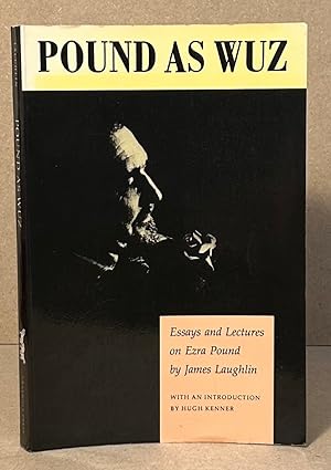 Image du vendeur pour Pound as Wuz _ Essays and Lectures on Ezra Pound mis en vente par San Francisco Book Company