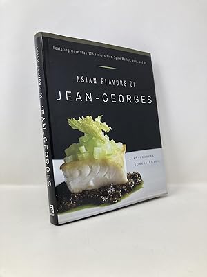 Asian Flavors of Jean-Georges: Featuring More Than 175 Recipes from Spice Market, Vong, and 66: A...