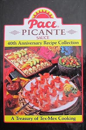 Seller image for Pace Picante Sauce: 40th Anniversary Recipe Collection; a Treasury of Tex-mex Cooking for sale by Redux Books