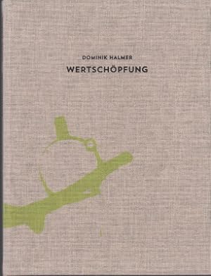 Seller image for Dominik Halmer - Wertschpfung. for sale by Antiquariat Jenischek