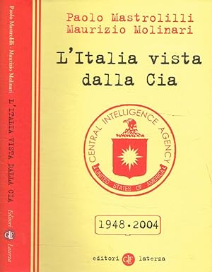 Bild des Verkufers fr L'Italia vista dalla Cia 1948-2004 zum Verkauf von Biblioteca di Babele