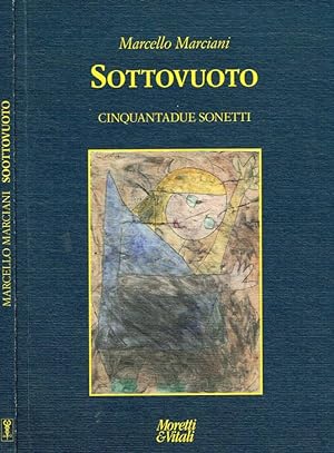 Bild des Verkufers fr Sottovuoto Cinquantadue sonetti zum Verkauf von Biblioteca di Babele