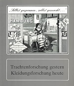 Seller image for Trachtenforschung gestern - Kleidungsforschung heute for sale by Paderbuch e.Kfm. Inh. Ralf R. Eichmann
