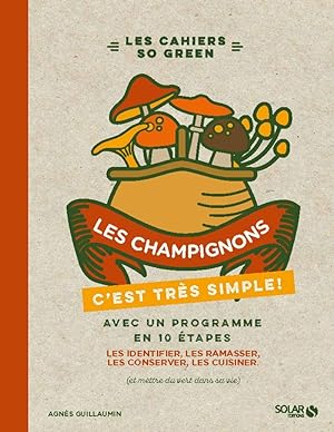 Seller image for Les champignons - C'est trs simple for sale by Dmons et Merveilles