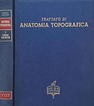 Immagine del venditore per Trattato di Anatomia topografica con applicazioni medico-chirurgiche. Volume I. Testa - Rachide venduto da Biblioteca di Babele