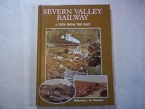 Seller image for Severn Valley Railway: A View from the Past (View from the Past S.) for sale by Carmarthenshire Rare Books