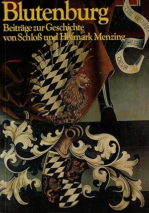 Bild des Verkufers fr Blutenburg. Beitrge zur Geschichte von Schlo und Hofmark Menzing zum Verkauf von Paderbuch e.Kfm. Inh. Ralf R. Eichmann
