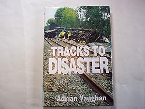 Seller image for Tracks To Disaster for sale by Carmarthenshire Rare Books
