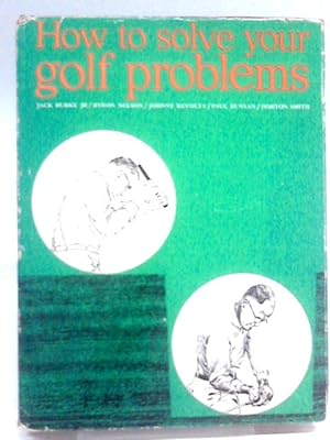 Bild des Verkufers fr How to Solve Your Golf Problems zum Verkauf von World of Rare Books