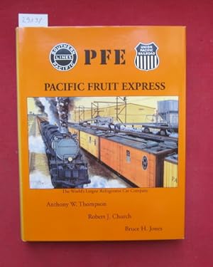 Bild des Verkufers fr PFE - Pacific Fruit Express. Southern Lines Pacific - Union Pacific Railroads. The world`s largest refrigerator car company. zum Verkauf von Versandantiquariat buch-im-speicher