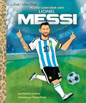Immagine del venditore per Mi Little Golden Book sobre Lionel Messi -Language: spanish venduto da GreatBookPrices