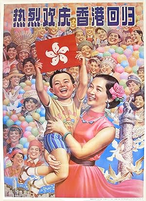 Original Vintage Chinese Propaganda Poster - Warmly Celebrating the Hong Kong Handover