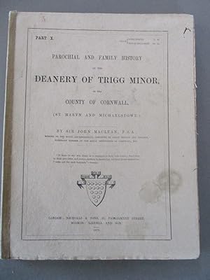 Parochial and Family History of the Deanery of Trigg Minor in the County of Cornwall - Part X (St...