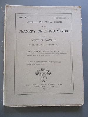 Parochial and Family History of the Deanery of Trigg Minor in the County of Cornwall - Part XIII ...
