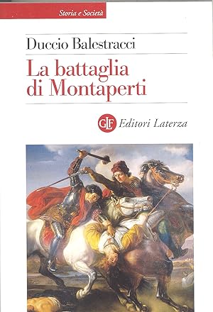 Bild des Verkufers fr La battaglia di Montaperti zum Verkauf von Studio Bibliografico Marini