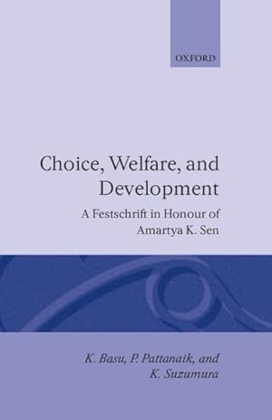 Seller image for Choice, Welfare, and Development : A Festchrift in Honour of Amartya K. Sen for sale by GreatBookPricesUK