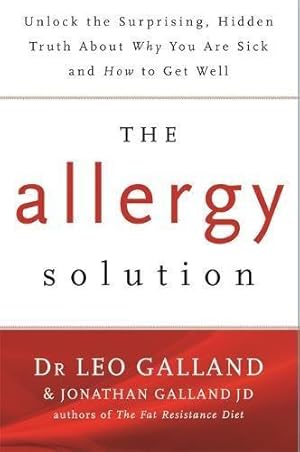 Seller image for The Allergy Solution: Unlock the Surprising, Hidden Truth about Why You Are Sick and How to Get Well for sale by WeBuyBooks