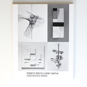 Kenneth Martin and Mary Martin: Constructed Works