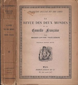 Image du vendeur pour Franois Buloz et ses amis; la Revue des deux mondes et la Comdie franaise. mis en vente par PRISCA