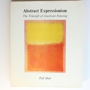 Abstract Expressionism: Triumph of American Painting