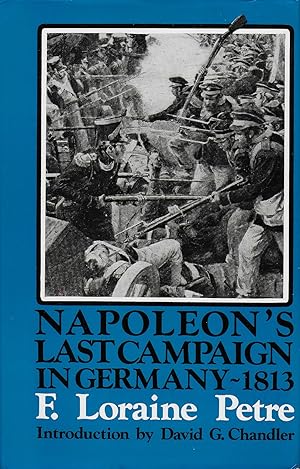 Napoleon's Last Campaign in Germany, 1813