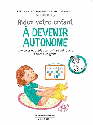 Seller image for Aidez votre enfant a devenir autonome for sale by Dmons et Merveilles