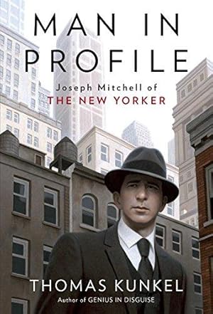 Bild des Verkufers fr Man in Profile: Joseph Mitchell of the New Yorker zum Verkauf von WeBuyBooks