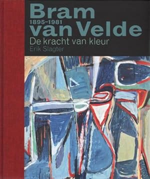 Image du vendeur pour Bram van Velde 1895-1981. De kracht van kleur. mis en vente par Antiquariaat Berger & De Vries