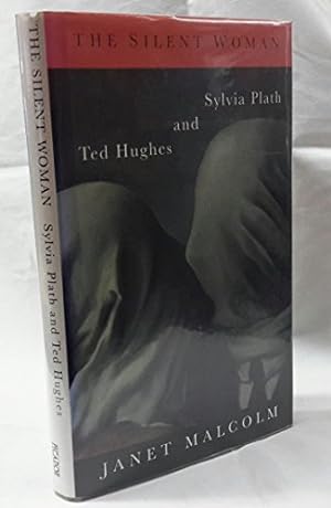 Imagen del vendedor de The Silent Woman: Sylvia Plath and Ted Hughes a la venta por WeBuyBooks