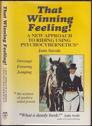 Bild des Verkufers fr That Winning Feeling! A New Approach to Riding Using Psychocybernetics. Dressage, Eventing, Jumping zum Verkauf von HORSE BOOKS PLUS LLC