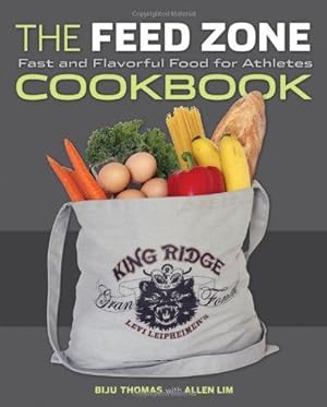 Bild des Verkufers fr The Feed Zone Cookbook: Fast and Flavorful Food for Athletes (The Feed Zone Series) zum Verkauf von WeBuyBooks