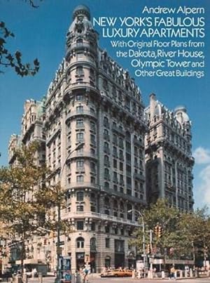 Seller image for New York's Fabulous Luxury Apartments: With Original Floor Plans from the Dakota, River House, Olympic Tower and Other Great Buildings (Dover Architecture) for sale by WeBuyBooks
