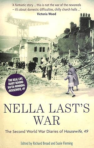 Imagen del vendedor de Nella Last's War: The Second World War Diaries of 'Housewife, 49' a la venta por M Godding Books Ltd