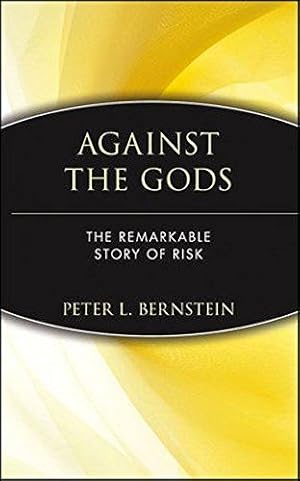 Seller image for Against the Gods: The Remarkable Story of Risk for sale by WeBuyBooks