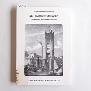 Der Ruhrorter Hafen : Technik und Innovation 1800 - 1870