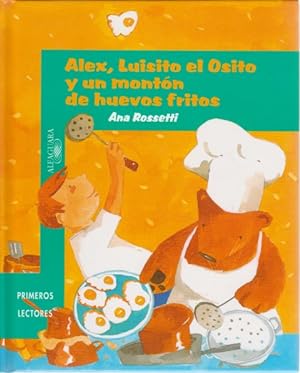 Seller image for ALEX, LUISITO EL OSITO Y UN MONTN DE HUEVOS FRITOS for sale by LIBRERIA TORMOS